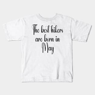 The best hikers are born in April. White Kids T-Shirt